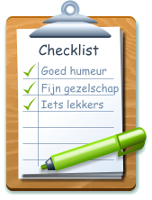 Checklist Goed humeur Fijn gezelschap Iets lekkers