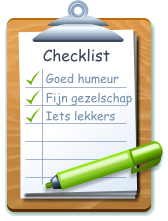 Checklist Goed humeur Fijn gezelschap Iets lekkers